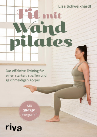 Lisa Schweikhardt: Fit mit Wandpilates