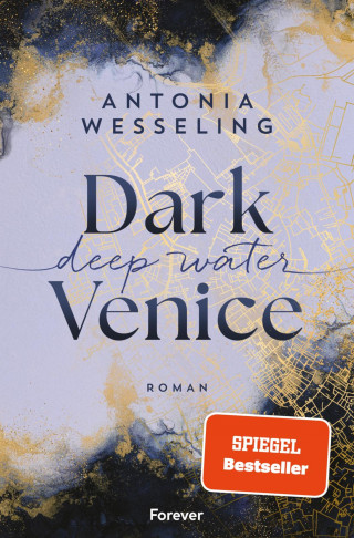 Antonia Wesseling: Dark Venice. Deep Water