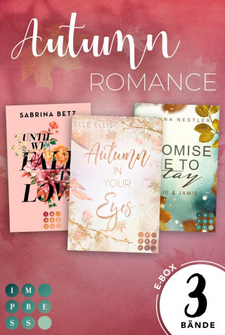 Elle Ellis, Sabrina Betz, Karuna Nestler: Autumn Romance: 3 romantische Standalones in einer E-Box!