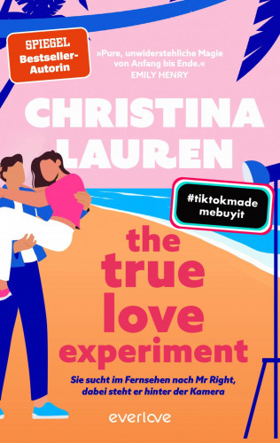 Christina Lauren: The True Love Experiment – Sie sucht im Fernsehen nach Mr Right, dabei steht er hinter der Kamera