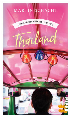 Martin Schacht: Gebrauchsanweisung für Thailand