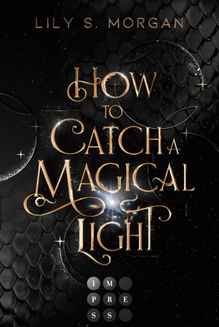 Lily S. Morgan: How To Catch A Magical Light (New York Magics 1)