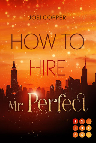 Josi Copper: How to Hire Mr. Perfect