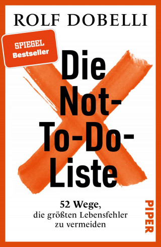 Rolf Dobelli: Die Not-To-Do-Liste