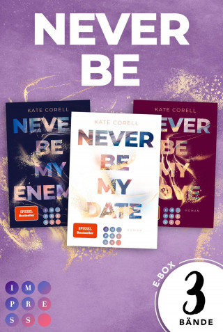 Kate Corell: Never Be: Die knisternde New Adult College Romance Trilogie in einer E-Box! (Never Be)