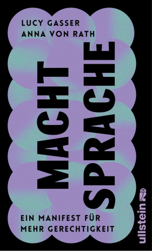 Lucy Gasser, Anna von Rath: Macht Sprache