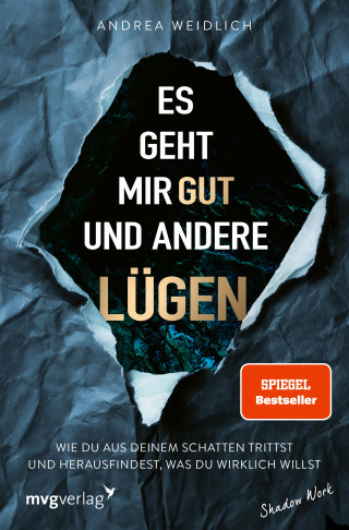 Andrea Weidlich: Es geht mir gut und andere Lügen