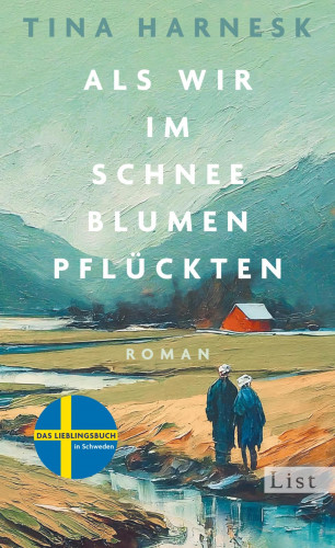 Tina Harnesk: Als wir im Schnee Blumen pflückten