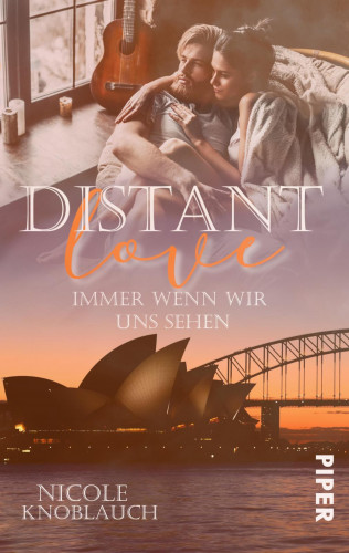 Nicole Knoblauch: Distant Love: Immer wenn wir uns sehen