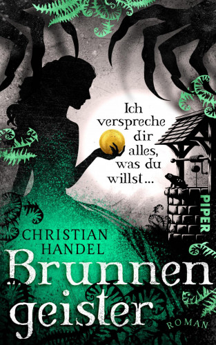 Christian Handel: Brunnengeister – Ich verspreche dir alles, was du willst ...
