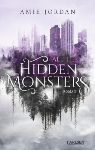 Amie Jordan: All The Hidden Monsters 1: All The Hidden Monsters