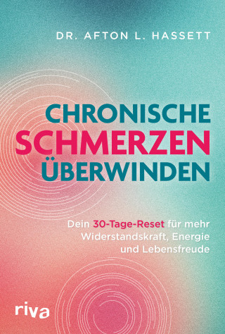 Afton L. Hassett: Chronische Schmerzen überwinden
