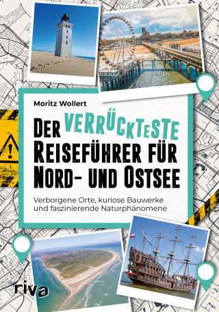 Moritz Wollert: Der verrückteste Reiseführer für Nord- und Ostsee