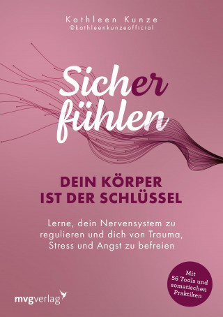 Kathleen Kunze: Sich(er) fühlen: Dein Körper ist der Schlüssel