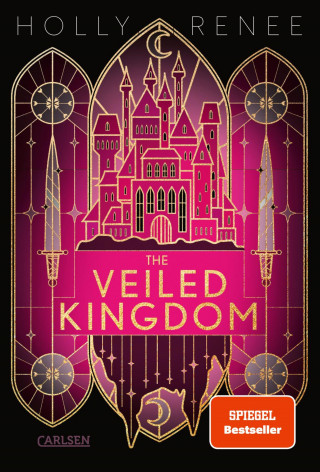 Holly Renee: The Veiled Kingdom (Die Veiled-Kingdom-Serie 1)