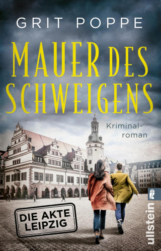 Grit Poppe: Mauer des Schweigens. Die Akte Leipzig