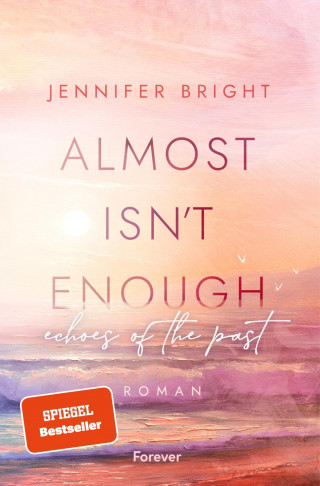 Jennifer Bright: Almost isn't enough. Echoes of the Past