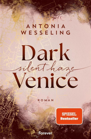 Antonia Wesseling: Dark Venice. Silent Haze