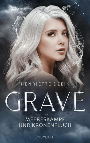 Henriette Dzeik: Grave 2: Meereskampf und Kronenfluch