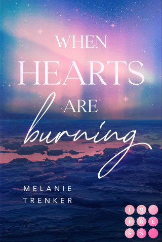 Melanie Trenker: When Hearts Are Burning (Iceland Love 1)