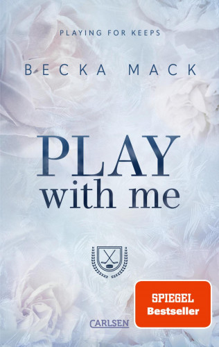Becka Mack: Play With Me (Playing for Keeps 2)