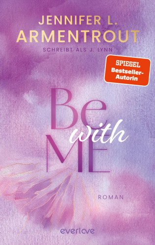 Jennifer L. Armentrout, J. Lynn: Be with Me