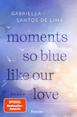Gabriella Santos de Lima: Moments So Blue Like Our Love