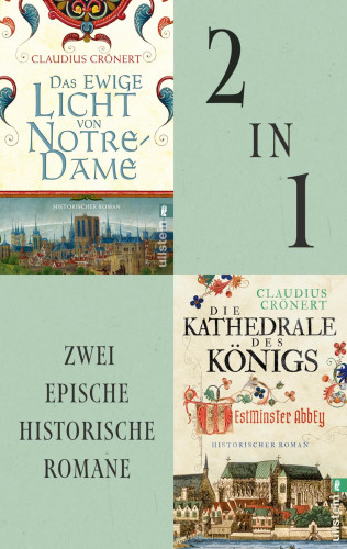 Claudius Crönert: Das ewige Licht von Notre-Dame // Die Kathedrale des Königs
