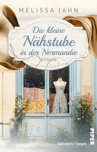 Melissa Jahn: Die kleine Nähstube in der Normandie