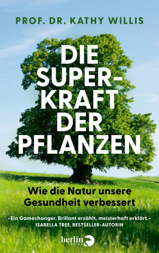 Kathy Willis: Die Superkraft der Pflanzen