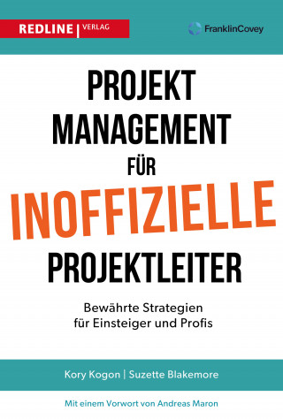 Kory Kogon, Suzette Blakemore, James Wood: Projektmanagement für inoffizielle Projektleiter