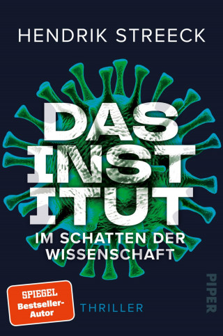 Hendrik Streeck: Das Institut – Im Schatten der Wissenschaft
