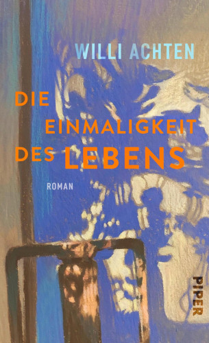 Willi Achten: Die Einmaligkeit des Lebens