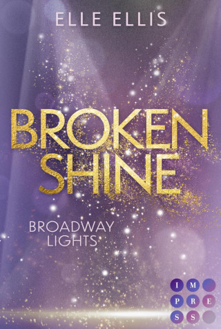 Elle Ellis: Broadway Lights 1: Broken Shine