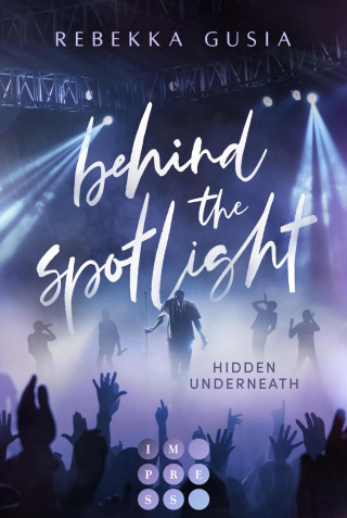 Rebekka Gusia: Behind the Spotlight: Hidden Underneath