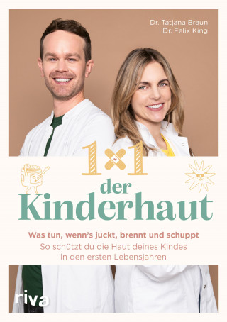 Dr. med. Tatjana Braun, Dr. med. Felix King: 1×1 der Kinderhaut