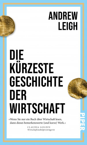 Andrew Leigh: Die kürzeste Geschichte der Wirtschaft
