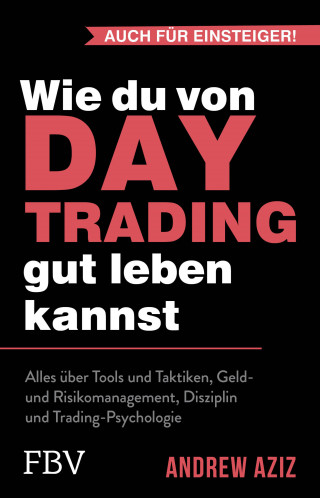 Andrew Aziz: Wie du von Daytrading gut leben kannst