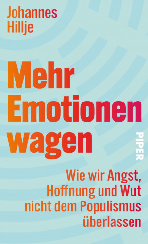 Johannes Hillje: Mehr Emotionen wagen