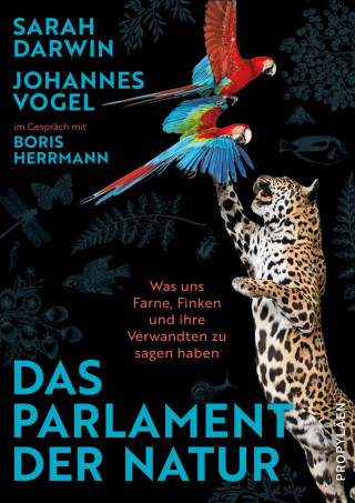 Sarah Darwin, Johannes Vogel, Boris Herrmann: Das Parlament der Natur