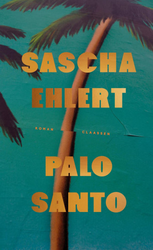 Sascha Ehlert: Palo Santo