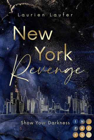 Laurien Laufer: New York Revenge 1: Show Your Darkness