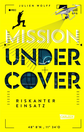 Julien Wolff: Mission Undercover 1: Riskanter Einsatz
