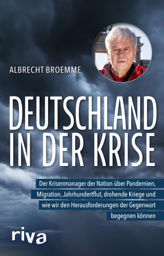 Albrecht Broemme: Deutschland in der Krise