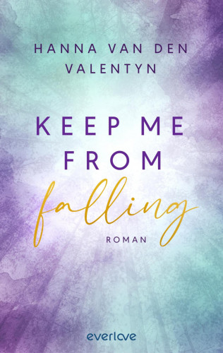 Hanna van den Valentyn: Keep me from falling