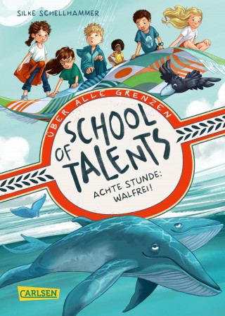 Silke Schellhammer: School of Talents 8: Achte Stunde: Walfrei!