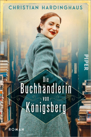 Christian Hardinghaus: Die Buchhändlerin von Königsberg