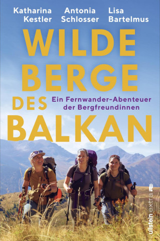 Antonia Schlosser, Katharina Kestler: Wilde Berge des Balkan