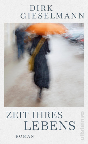 Dirk Gieselmann: Zeit ihres Lebens