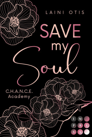 Laini Otis: Save my Soul (C.H.A.N.C.E. Academy 3)